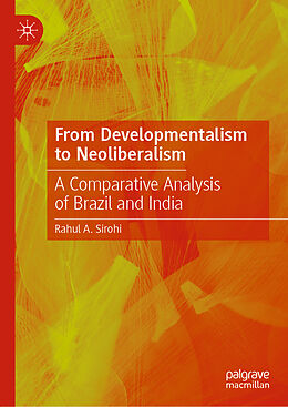 Livre Relié From Developmentalism to Neoliberalism de Rahul A. Sirohi