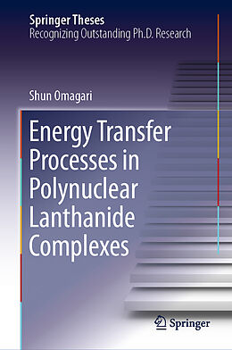 Livre Relié Energy Transfer Processes in Polynuclear Lanthanide Complexes de Shun Omagari