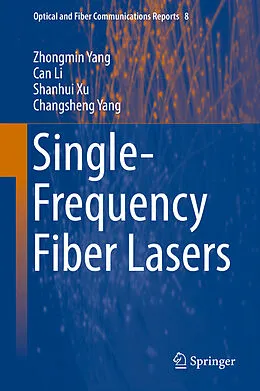 E-Book (pdf) Single-Frequency Fiber Lasers von Zhongmin Yang, Can Li, Shanhui Xu