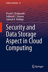 Livre Relié Security and Data Storage Aspect in Cloud Computing de Prachi S. Deshpande, Sateesh K. Peddoju, Subhash C. Sharma