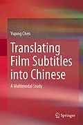 E-Book (pdf) Translating Film Subtitles into Chinese von Yuping Chen