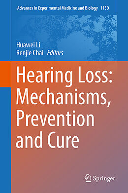 Fester Einband Hearing Loss: Mechanisms, Prevention and Cure von 
