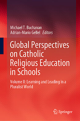 Livre Relié Global Perspectives on Catholic Religious Education in Schools de 