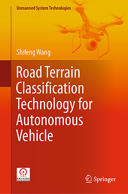 Livre Relié Road Terrain Classification Technology for Autonomous Vehicle de Shifeng Wang