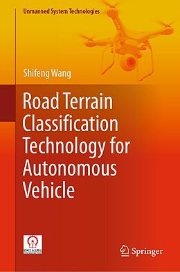 eBook (pdf) Road Terrain Classification Technology for Autonomous Vehicle de Shifeng Wang