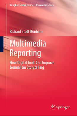 Livre Relié Multimedia Reporting de Richard Scott Dunham