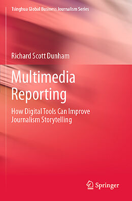 Couverture cartonnée Multimedia Reporting de Richard Scott Dunham