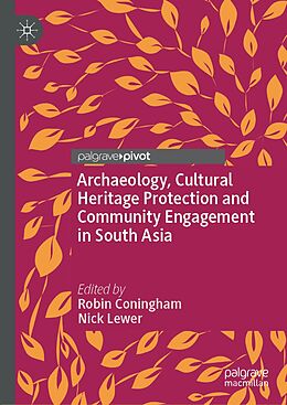 eBook (pdf) Archaeology, Cultural Heritage Protection and Community Engagement in South Asia de 