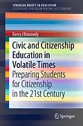 E-Book (pdf) Civic and Citizenship Education in Volatile Times von Kerry J Kennedy