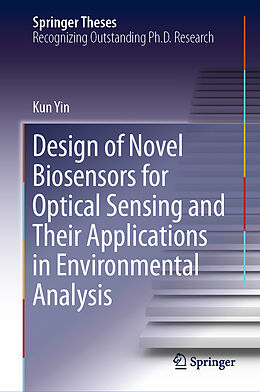 Fester Einband Design of Novel Biosensors for Optical Sensing and Their Applications in Environmental Analysis von Kun Yin