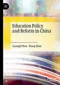 E-Book (pdf) Education Policy and Reform in China von Guangli Zhou, Xiang Zhou