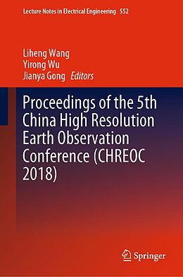 E-Book (pdf) Proceedings of the 5th China High Resolution Earth Observation Conference (CHREOC 2018) von 