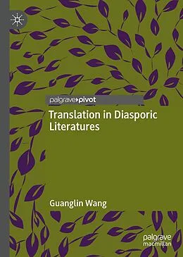 E-Book (pdf) Translation in Diasporic Literatures von Guanglin Wang