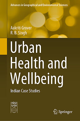 Fester Einband Urban Health and Wellbeing von R. B. Singh, Aakriti Grover