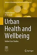 E-Book (pdf) Urban Health and Wellbeing von Aakriti Grover, R. B. Singh