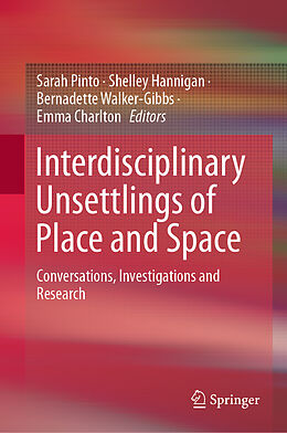 Livre Relié Interdisciplinary Unsettlings of Place and Space de 