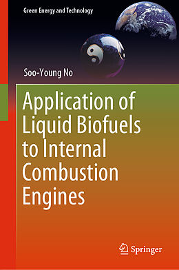 Livre Relié Application of Liquid Biofuels to Internal Combustion Engines de Soo-Young No