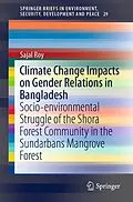 E-Book (pdf) Climate Change Impacts on Gender Relations in Bangladesh von Sajal Roy
