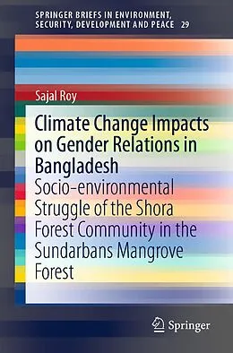 E-Book (pdf) Climate Change Impacts on Gender Relations in Bangladesh von Sajal Roy