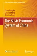 E-Book (pdf) The Basic Economic System of China von Changhong Pei, Chunxue Yang, Xinming Yang