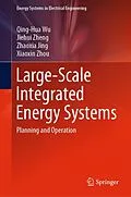 E-Book (pdf) Large-Scale Integrated Energy Systems von Qing-Hua Wu, Jiehui Zheng, Zhaoxia Jing