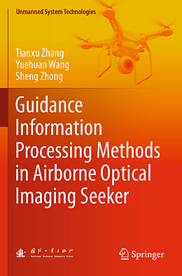 Couverture cartonnée Guidance Information Processing Methods in Airborne Optical Imaging Seeker de Tianxu Zhang, Sheng Zhong, Yuehuan Wang