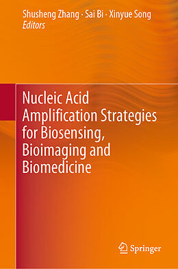 Fester Einband Nucleic Acid Amplification Strategies for Biosensing, Bioimaging and Biomedicine von 