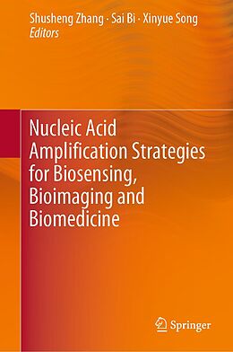 E-Book (pdf) Nucleic Acid Amplification Strategies for Biosensing, Bioimaging and Biomedicine von 