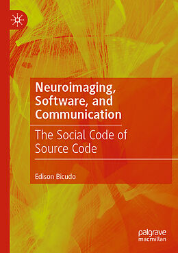 Couverture cartonnée Neuroimaging, Software, and Communication de Edison Bicudo