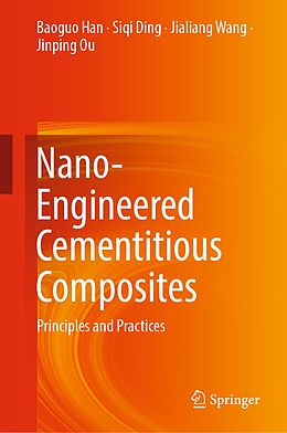 eBook (pdf) Nano-Engineered Cementitious Composites de Baoguo Han, Siqi Ding, Jialiang Wang