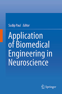 Livre Relié Application of Biomedical Engineering in Neuroscience de 