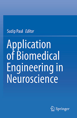 Couverture cartonnée Application of Biomedical Engineering in Neuroscience de 