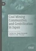 E-Book (pdf) Coal Mining Communities and Gentrification in Japan von Tai Wei Lim, Naoko Shimazaki, Yoshihisa Godo