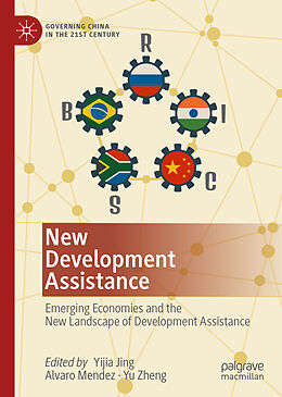 Livre Relié New Development Assistance de Yijia Jing, Alvaro Mendez, Yu Zheng