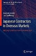 Couverture cartonnée Japanese Contractors in Overseas Markets: Bridging Cultural & Communication Gaps de Kazuhiko Suzuki