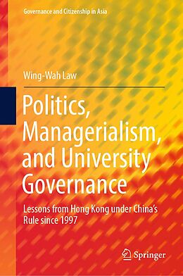 eBook (pdf) Politics, Managerialism, and University Governance de Wing-Wah Law