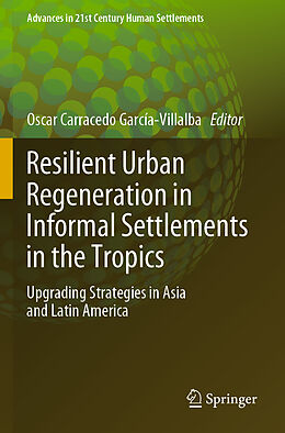 Kartonierter Einband Resilient Urban Regeneration in Informal Settlements in the Tropics von 