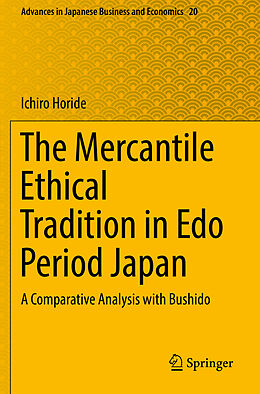 Couverture cartonnée The Mercantile Ethical Tradition in Edo Period Japan de Ichiro Horide