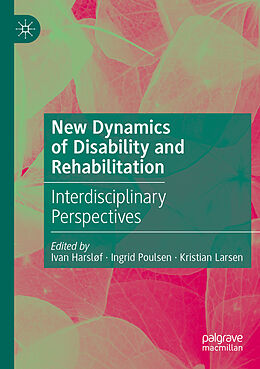 Couverture cartonnée New Dynamics of Disability and Rehabilitation de 