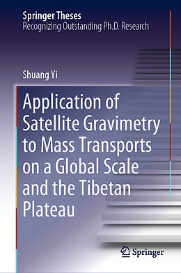 Fester Einband Application of Satellite Gravimetry to Mass Transports on a Global Scale and the Tibetan Plateau von Shuang Yi