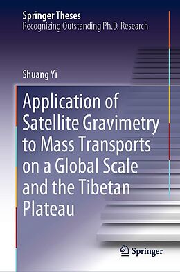E-Book (pdf) Application of Satellite Gravimetry to Mass Transports on a Global Scale and the Tibetan Plateau von Shuang Yi