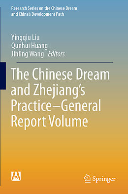 Couverture cartonnée The Chinese Dream and Zhejiang s Practice General Report Volume de 