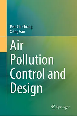 E-Book (pdf) Air Pollution Control and Design von Pen-Chi Chiang, Xiang Gao