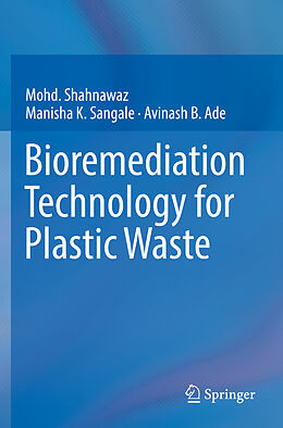 Couverture cartonnée Bioremediation Technology for Plastic Waste de Mohd. Shahnawaz, Avinash B. Ade, Manisha K. Sangale