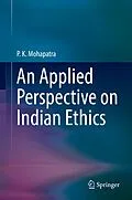 E-Book (pdf) An Applied Perspective on Indian Ethics von P. K. Mohapatra