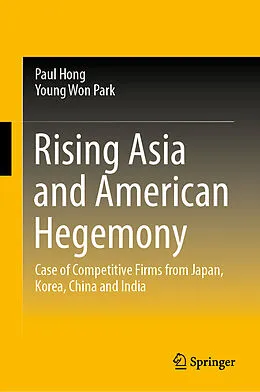 E-Book (pdf) Rising Asia and American Hegemony von Paul Hong, Young Won Park