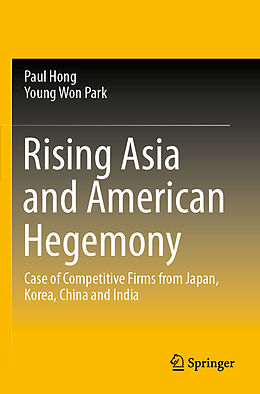 Kartonierter Einband Rising Asia and American Hegemony von Young Won Park, Paul Hong