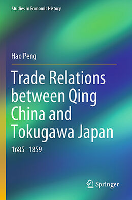 Couverture cartonnée Trade Relations between Qing China and Tokugawa Japan de Hao Peng