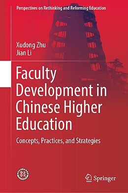 E-Book (pdf) Faculty Development in Chinese Higher Education von Xudong Zhu, Jian Li