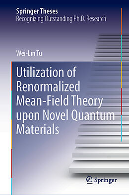 Livre Relié Utilization of Renormalized Mean-Field Theory upon Novel Quantum Materials de Wei-Lin Tu
